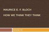 Maurice E. f. BLOCH How we think they think