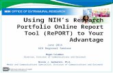Using NIH’s  Research Portfolio Online Report Tool (RePORT) to Your  Advantage