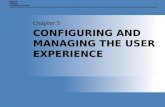 CONFIGURING AND MANAGING THE USER EXPERIENCE