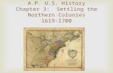 A.P. U.S. History Chapter 3:  Settling the Northern Colonies 1619-1700