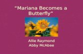 “Mariana Becomes a Butterfly”