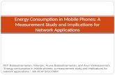 Energy Consumption in Mobile Phones: A Measurement Study and Implications for Network Applications
