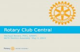 Rotary Club Central Michael Brown, PDG, ARRFC 6670 District Assembly  May 3, 2014