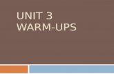 Warm-Ups Unit 3