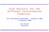 Risk Analysis for the Different Consolidation Proposals