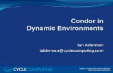 Condor in   Dynamic Environments