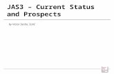 JAS3 – Current Status and Prospects