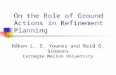 On the Role of Ground Actions in Refinement Planning
