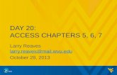 Day 20: Access Chapters 5, 6, 7