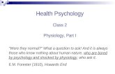 Health Psychology Class 2 Physiology, Part I