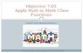 Objective 7.03  Apply Built-in Math Class Functions