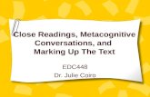 Close Readings, Metacognitive Conversations, and  Marking Up The Text