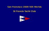 San Francisco 2009 505 Worlds St Francis Yacht Club