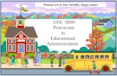 EDL 5890               Practicum   in     Educational  Administration