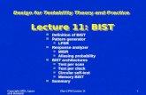 Design for Testability Theory and Practice Lecture 11: BIST
