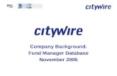 Company Background. Fund Manager Database November 2005