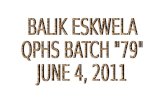 BALIK ESKWELA QPHS BATCH "79" JUNE 4, 2011