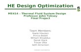 HE Design Optimization ME414 – Thermal Fluid System Design Professor John Toksoy Final Project