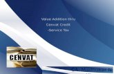 Value Addition thru  Cenvat Credit  -Service Tax