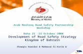 Development of Road Safety Strategy Kingdom of Bahrain Shawqia Humidan  & Mahmoud Al-Katib &