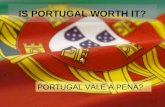 IS PORTUGAL WORTH IT?