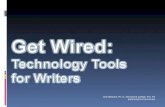 Get Wired:  Technology Tools  for Writers
