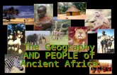 The Geography AND PEOPLE of Ancient Africa