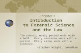 Chapter 1 Introduction   to Forensic Science and the Law