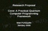 Research Proposal Cove: A Practical Quantum Computer Programming Framework