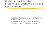 Building an Adaptive Multimedia System using the Utility Model