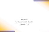 Prepared by Dave Smith, D.Min. Spring, TX