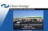 Clean Cities Coordinators Webcast January 19, 2005 Jim Harger