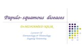 Papulo-squamous  diseases