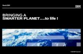 BRINGING A SMARTER PLANET….to life !