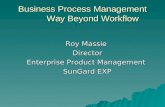 Business Process Management         Way Beyond Workflow