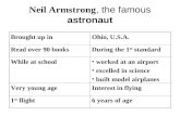 Neil Armstrong , the famous  astronaut