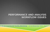Performance and  Analysis Workflow Issues