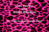 Ivan Pavlov  and  Albert Bandura