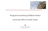 Programs Involving Children Policy University Office of Public Safety