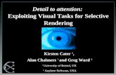 Detail to attention: Exploiting Visual Tasks for Selective Rendering