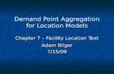 Demand Point Aggregation for Location Models Chapter 7 – Facility Location Text