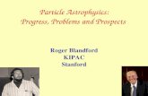 Particle Astrophysics: Progress, Problems and Prospects