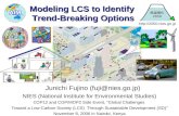 Modeling LCS to Identify  Trend-Breaking Options