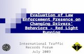 Evaluation of Law Enforcement Presence on Changing Drivers’ Behaviors – Red Light Running