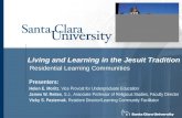 Living and Learning in the Jesuit Tradition Residential Learning Communities