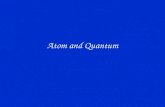 Atom and Quantum
