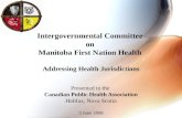 Intergovernmental Committee  on  Manitoba First Nation Health  Addressing Health Jurisdictions