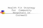 Health Fit Strategy for  Community Hospitals in Cornwall