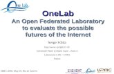 OneLab An Open Federated Laboratory to evaluate the possible futures of the Internet