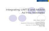 Integrating UMTS and Mobile Ad Hoc Networks